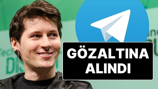 Telegram Kurucusu ve CEO’su Pavel Durov Fransa’da Gözaltına Alındı