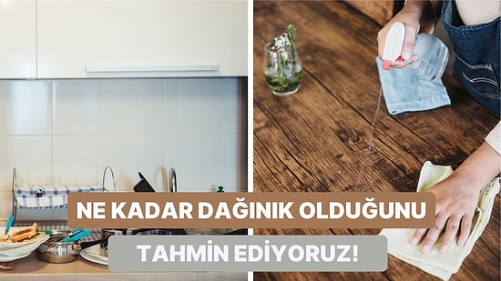 Sen Ne Kadar Dağınıksın?