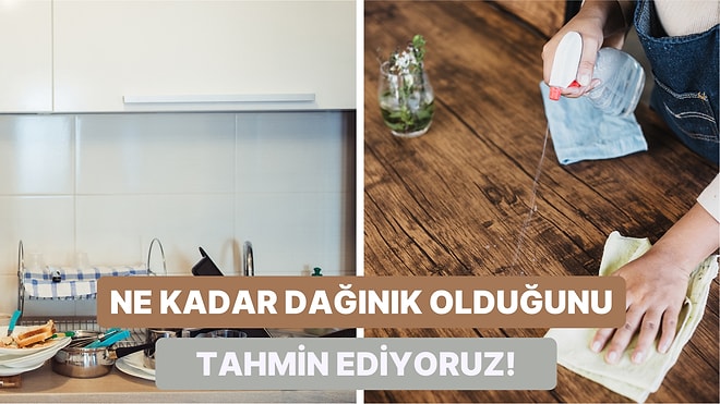 Sen Ne Kadar Dağınıksın?