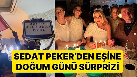 Uzun Zamandır Kameralar Tarafından Görüntülenmiyordu: Sedat Peker'den Eşi Özge Peker'e Doğum Günü Sürprizi