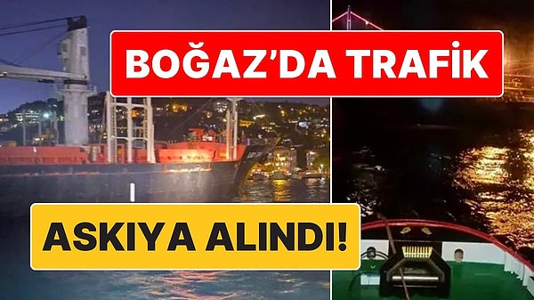 İstanbul Boğazı gemi trafiğine çift yönlü olarak kapatıldı, konuyla ilgili Ulaştırma Bakanlığı bir açıklama yayınladı.