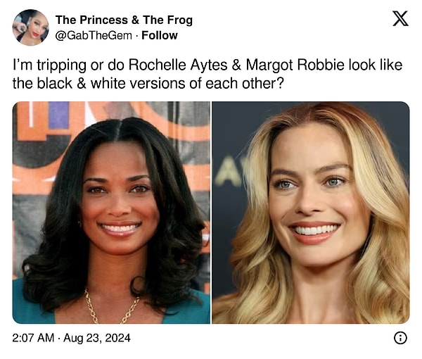 1. ''Ben mi kafayı yiyorum yoksa Rochelle Aytes ile Margot Robbie birbirlerinin siyah beyaz versiyonlarına mı benziyorlar?''