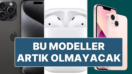 iPhone 16’nın Çıkışıyla Apple’ın Satıştan Kaldıracağı Cihazlar Belli Oldu