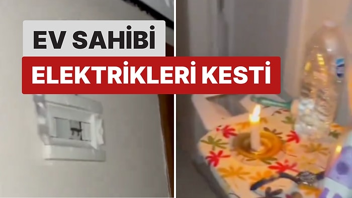 Kiracı Kira Zammını Reddetti: Ev Sahibi Elektrikleri Keserek Mobbing Yaptı