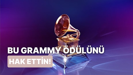 Ünlü Bir Şarkıcı Olsaydın, GRAMMY’de Hangi Dalda Ödül Alırdın?