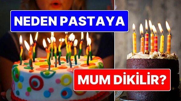 1. Neden Doğum Günü Pastasına Mum Dikilir?