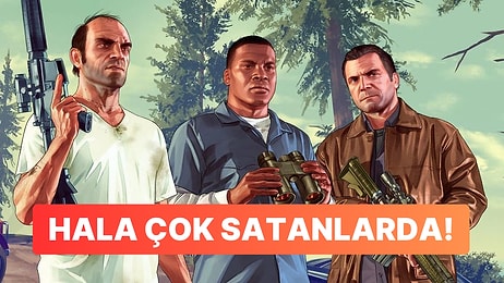 Steam Türkiye'de Haftanın En Çok Satanları: GTA 5'e Ne Zaman Doyarız?