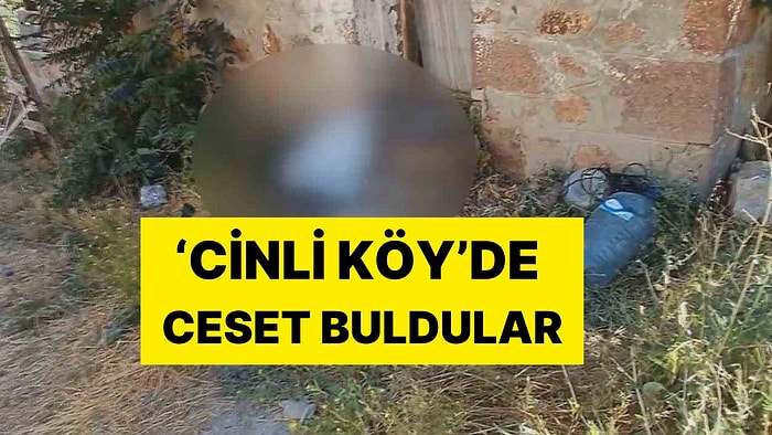 Bu da Oldu: Video Çekmek İçin Gittikleri ‘Cinli Köy'de Ceset Buldular