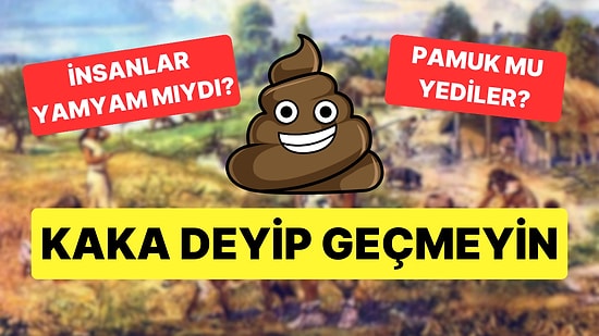 Fosilleşmiş İnsan Dışkılarının Geçmişten Günümüze Getirdiği Değerli Bilgiler