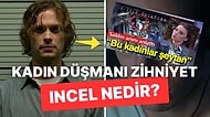 Aslında Hepimiz Onu Tanıyoruz: Son Dönemin Çok Konuşulan Terimlerinden Incel Nedir?