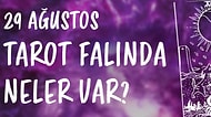 Tarot Falına Göre 29 Ağustos Perşembe Günü Senin İçin Nasıl Geçecek?