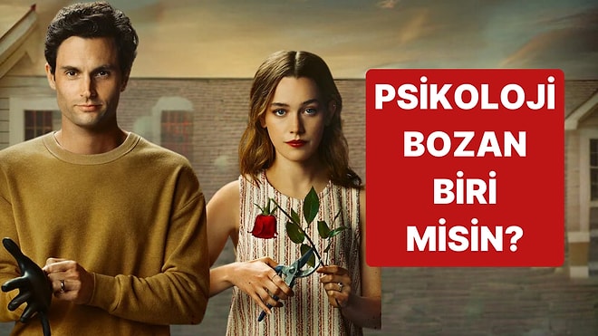 Sen İnsanların Psikolojisini Bozan Biri misin?