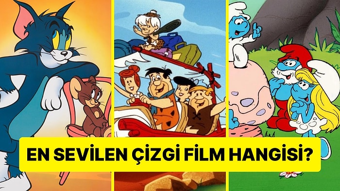 En Sevilen Çizgi Filmi Seçiyoruz!
