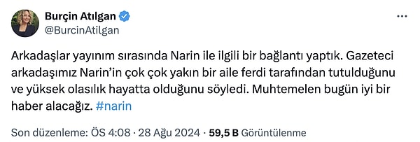 Atılgan, Narin'in bir aile bireyinin yanında olduğunu ve hayatta olduğunu şu sözlerle iddia etti 👇