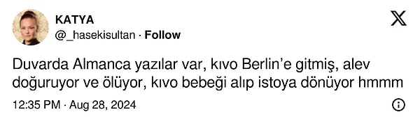 Fotoğrafta duvarda yer alan Almanca yazılar, Alev'in öldüğü iddiaları ve Müjde Uzman'ın diziden ayrılmasını da göz önüne alırsak bu iddia doğru olabilir.