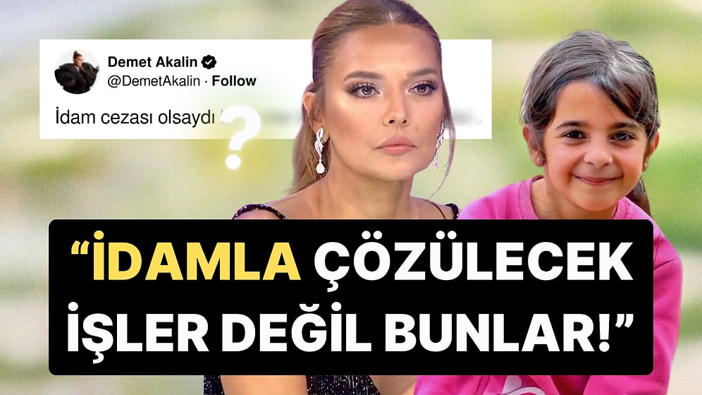 Demet Akalın Günlerdir Kayıp Olan 8 Yaşındaki Narin Güran'ın Kayboluşuyla İlgili Konuştu