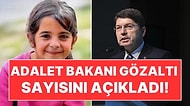 Kayıp Narin Güran İçin Adalet Bakanı'ndan Yeni Açıklama: Gözaltı Sayısını Verdi!