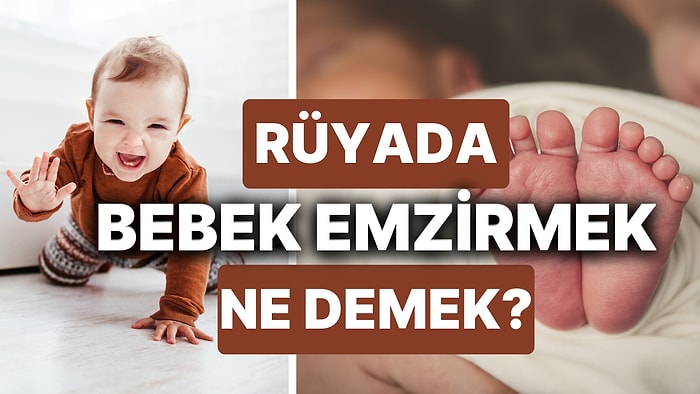 Rüyada Bebek Emzirmek: Temiz Duygularla Kurduğunuz Gelecekten Haber Var!