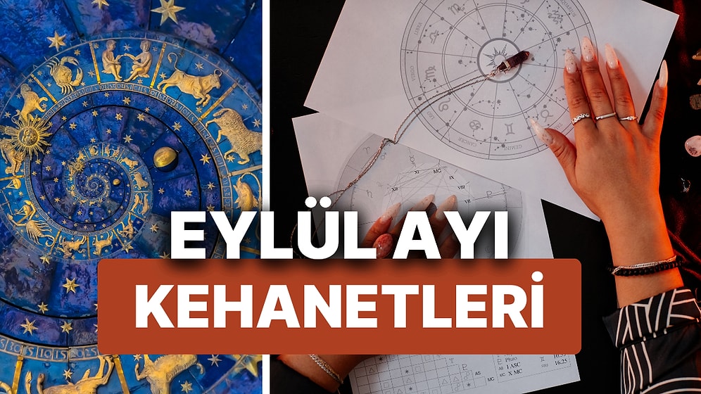 Eylül Ayında Meydana Gelecek Astrolojik Olaylar ve Burçlara Özel Kehanetler!