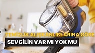 Temizlik Alışkanlıklarına Göre Sevgilin Var mı Yok mu Tahmin Ediyoruz!
