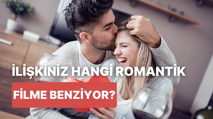 Hangi Romantik Komedi Sizin Aşk Hikayenizi Anlatıyor?