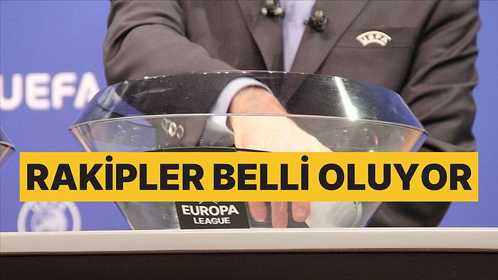 Avrupa Ligi'nde Beşiktaş, Fenerbahçe ve Galatasaray'ın Rakipleri Belli Oluyor