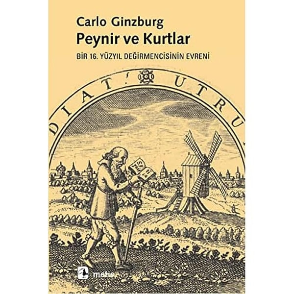 2. Peynir ve Kurtlar: Bir 16. Yüzyıl Değirmencisinin Evreni - Carlo Ginzburg