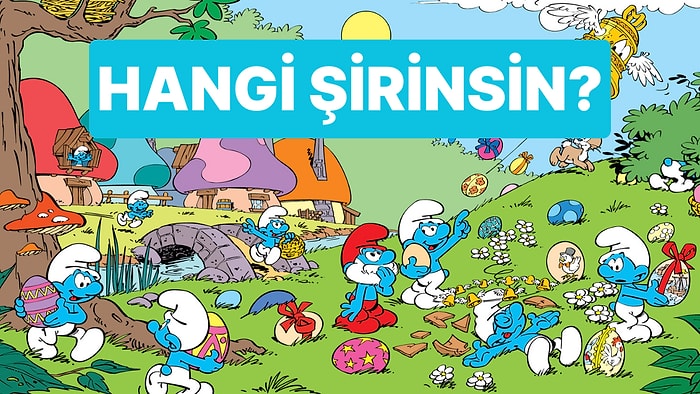 Burcuna Göre Hangi Şirinsin?