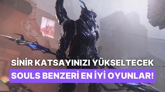 Miyazakinin İzinden Gidenler: Son Yıllarda Çıkmış Souls Benzeri En İyi Oyunlar!