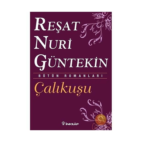 5. Çalıkuşu - Reşat Nuri Güntekin