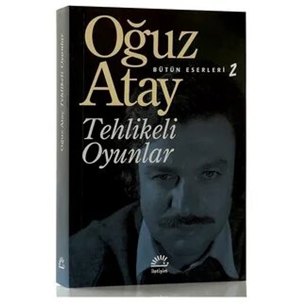 12. Tehlikeli Oyunlar - Oğuz Atay