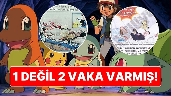1 Değil 2 Vaka Varmış! 2000'li Yılların Başındaki Pokemon Olaylarında Neler Olmuştu?