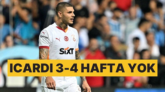 Galatasaray Taraftarının Korktuğu Başına Geldi: Icardi 3-4 Hafta Yok