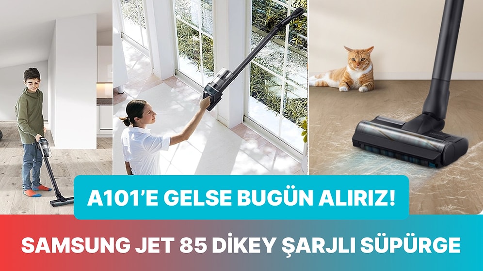 A101’e Gelsin Diye Beklediğimiz Samsung VS20C8524TB/TR Jet 85 Dikey Şarjlı Süpürge Alınır mı?