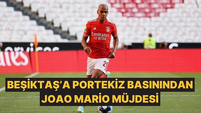 Beşiktaş'ın Transferini Portekiz Basını Duyurdu: Joao Mario Geliyor