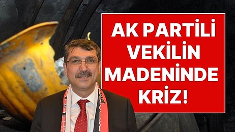 AK Partili Vekile Ait Madendeki Göçük Anları Paylaşılmıştı: 'İşçiler 2 Gün Gözaltında Tutuldu' İddiası!