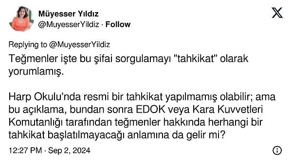 Yıldız, olayı kendisine aktaran teğmenlerin yorumu olarak değerlendirdi: