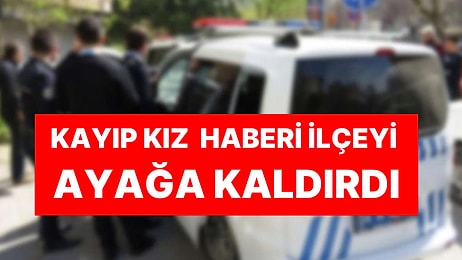 Yozgat'ta Ortalık Karıştı: Valilik, Kayıp Kız İçin Harekete Geçti