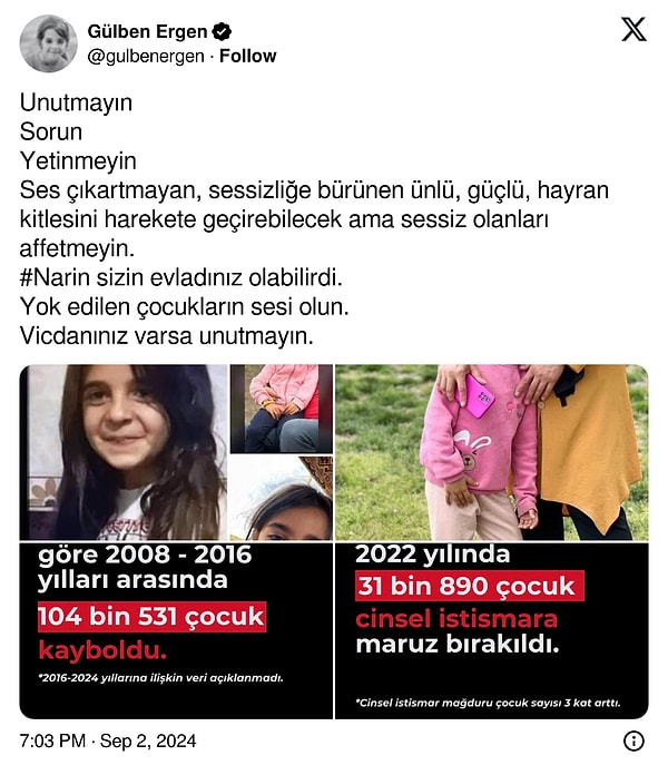 "Narin sizin evladınız olabilirdi" diyerek herkesi sağduyulu olmaya davet eden ünlü şarkıcı "Ses çıkartmayan, sessizliğe bürünen ünlü, güçlü, hayran kitlesini harekete geçirebilecek ama sessiz olanları affetmeyin" dedi.