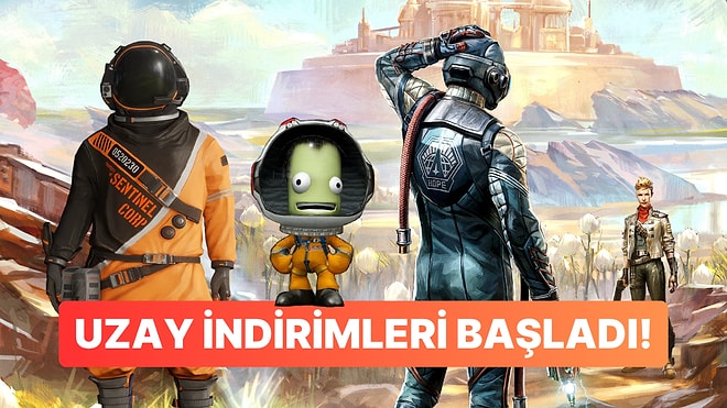 Steam Uzay Keşif Festivali'nde Harika İndirimlerle Alabileceğiniz Oyun Önerileri