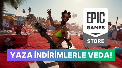 Epic Games Store Yaz Sonu İndirimi Başladı: Yüzlerce Oyunda %75'e Varan İndirim!