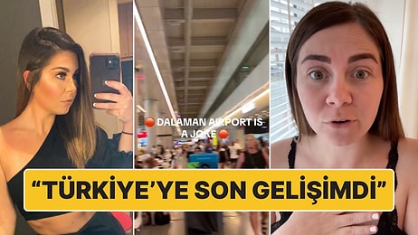 "Türkiye'ye Son Gelişimdi!": İngiliz Turist Dalaman Havalimanı'ndaki Fiyatlar Karşısında Şoke Oldu!