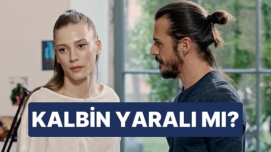 Senin Kalbin Yaralı mı?