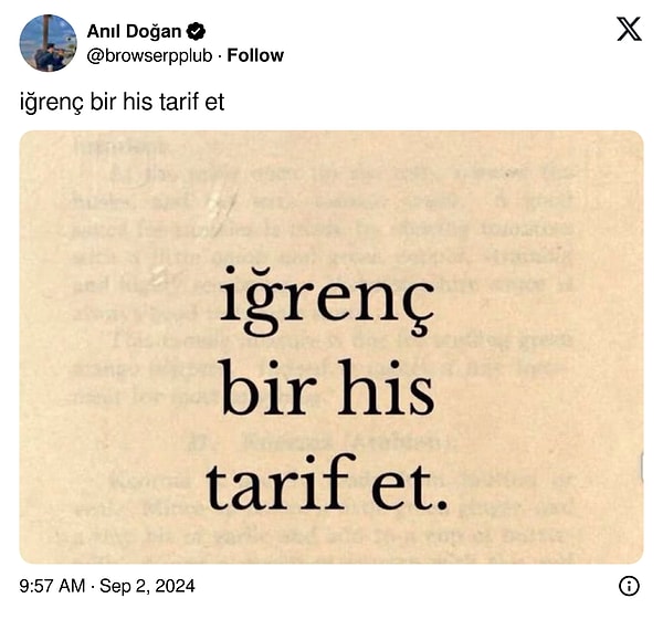 Twitter'da da bir kullanıcı takipçilerinde iğrenç hissettiren bir hissi tarif etmelerini istedi.