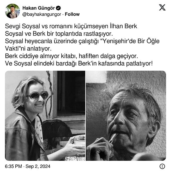 Peki ikilinin arasındaki kaosu daha önce duymuş muydunuz? İlhan Berk'in Soysal'ın kitabını küçümsemesi üzerine kafasında şişe patlatıldığı hikayesini bir kullanıcı bu şekilde anlattı