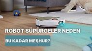 Bir Tuşla Tertemiz Bir Ev: Robot Süpürgeler Neden Her Evin Vazgeçilmezi Oldu?