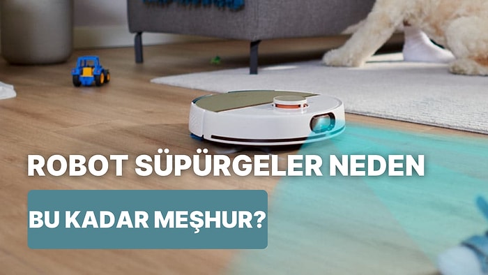 Bir Tuşla Tertemiz Bir Ev: Robot Süpürgeler Neden Her Evin Vazgeçilmezi Oldu?