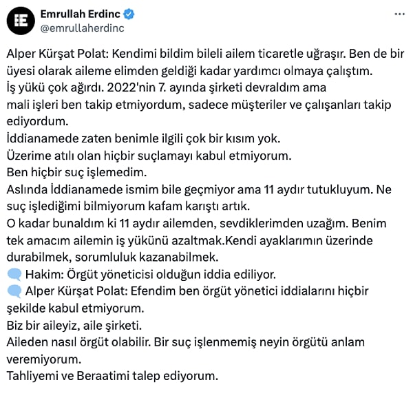 Engin Polat'ın kendisiyle beraber tutuklanan kardeşi Alper Kürşat Polat de örgüt yönetici iddialarını hiçbirini kabul etmeyip "Tahliyemi ve beraatimi talep ediyorum" ifadelerini kullandı