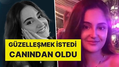 Burun Estetiği Yaptırmaya Gitti, Hayatını Kaybetti: Anestezi Sonrası Kalbi Durdu