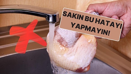 Tavuğu Pişirmeden Önce Yıkıyorsanız, Zehirlenme Riskini Öğrenince Bir Kez Daha Düşüneceksiniz!